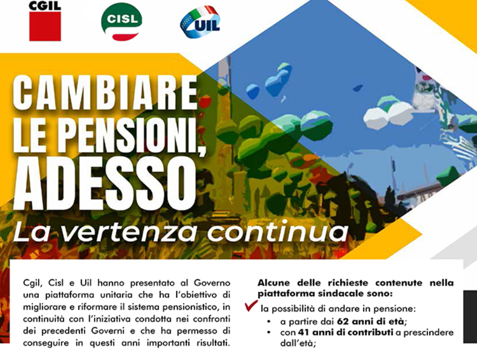 Cambiare le pensioni adesso: la piattaforma Cgil Cisl Uil. Che cosa succede dopo Quota 100